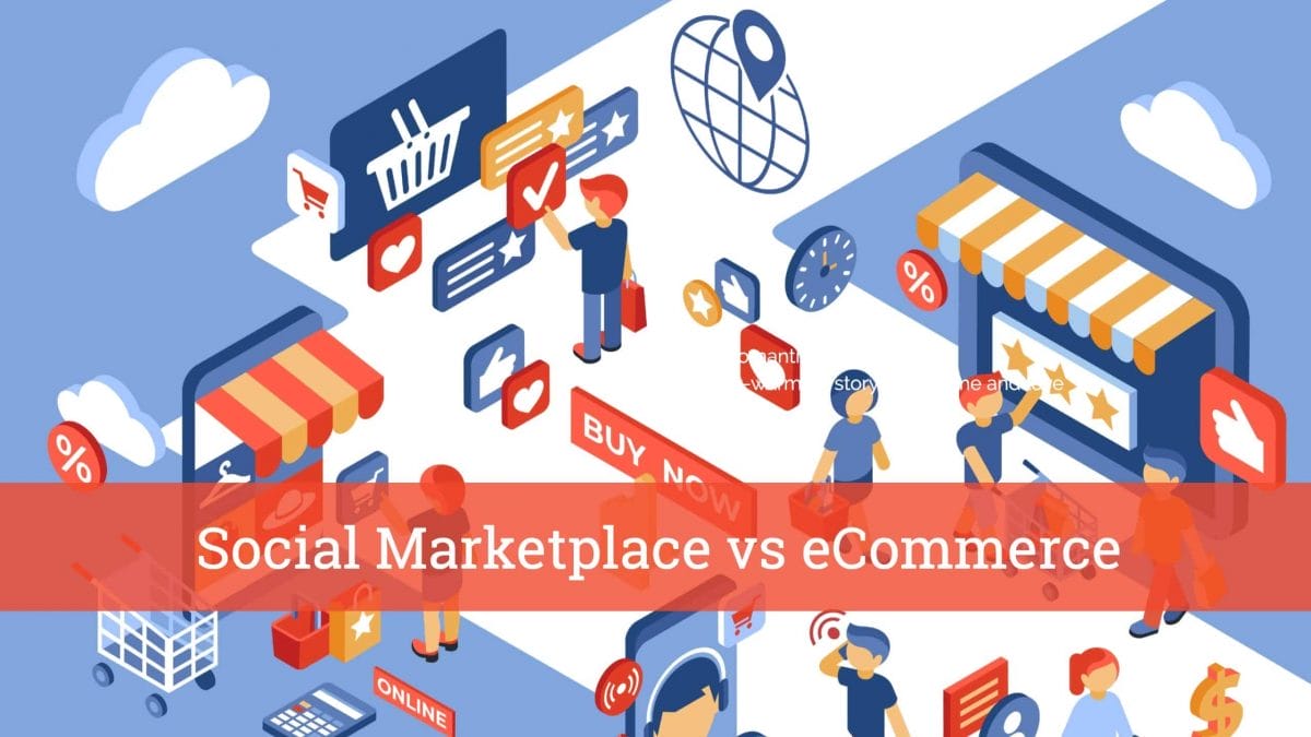 eCommerce vs social marketplace