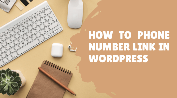 Phone Number Link in WordPress
