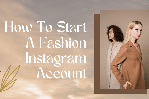 Fashion Instagram Account