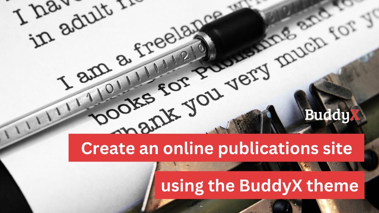 How to create an online publications site using BuddyX?