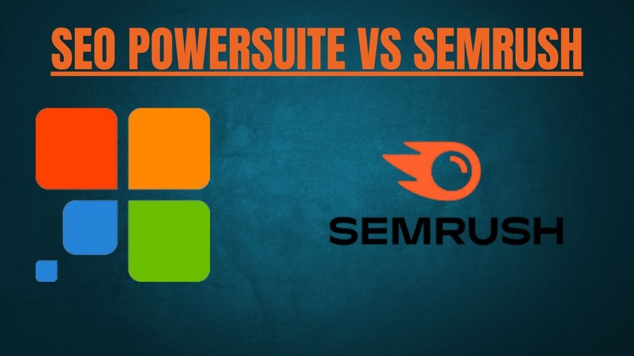 SEO PowerSuite and SEMrush