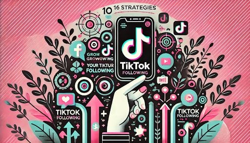 Growing Your TikTok Following