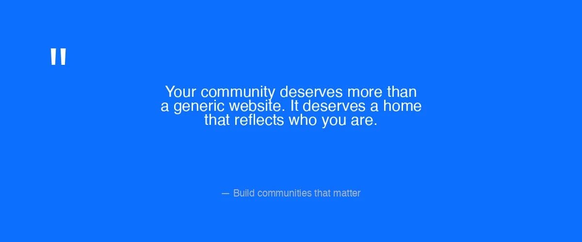 Your community deserves more than a generic website