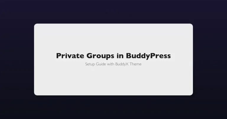 How to set up private groups in BuddyPress with BuddyX theme