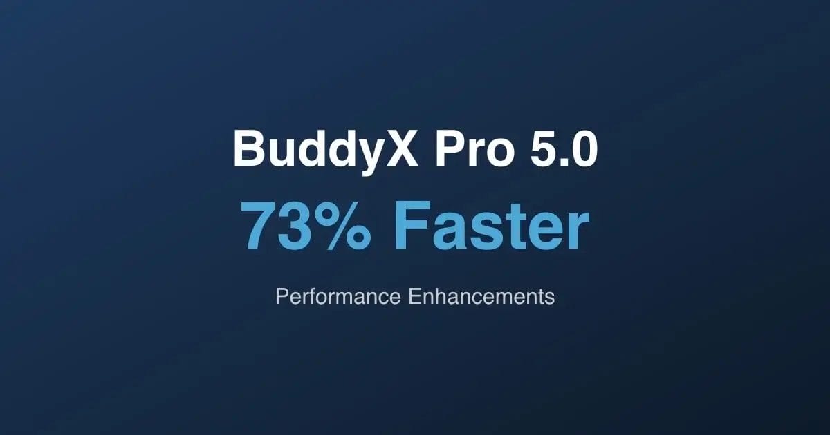 BuddyX Pro 5.0 - 73% Faster Performance