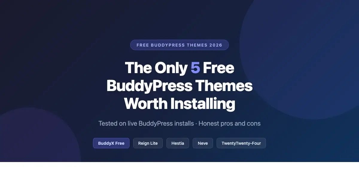 Best free BuddyPress themes 2026 comparison showing BuddyX Free, Reign Lite, Hestia, Neve, and Twenty Twenty-Four